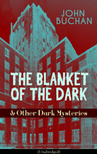 THE BLANKET OF THE DARK & Other Dark Mysteries (Unabridged)