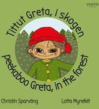 Tittut Greta i skogen / Peekaboo Greta in the forest