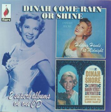 Shore Dinah: Dinah Come Rain Or Shine