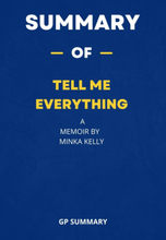 Summary of Tell Me Everything a Memoir by Minka Kelly