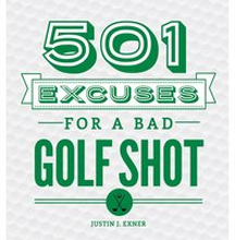 501 Excuses for a Bad Shot Hardback Book