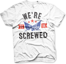 We´re Screwed T-Shirt, T-Shirt