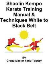 Shaolin Kempo Karate Training Manual & Techniques White to Black Belt