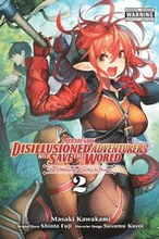 Apparently, Disillusioned Adventurers Will Save the World, Vol. 2 (manga)