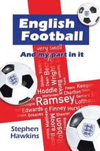 English Football and My (Very Small) Part In It