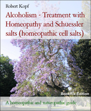 Alcoholism - Treatment with Homeopathy and Schuessler salts (homeopathic cell salts)