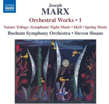 Marx Joseph: Orchestral Works Vol 1