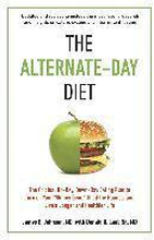 The Alternate-Day Diet Revised: The Original Up-Day, Down-Day Eating Plan to Turn on Your Skinny Gene, Shed the Pounds, and Live a Longer and Healthie