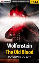 Wolfenstein: The Old Blood - poradnik do gry
