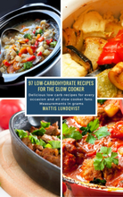 97 Low-Carbohydrate Recipes for the Slow Cooker