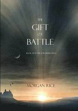 The Gift of Battle (Book #17 in the Sorcerer's Ring)