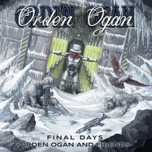 Orden Ogan: Final days/Orden Ogan and friends
