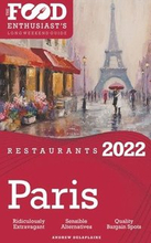 2022 Paris Restaurants - The Food Enthusiast's Long Weekend Guide