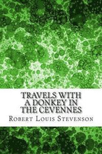 Travels with a Donkey in the Cevennes: (Robert Louis Stevenson Classics Collection)