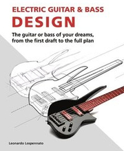 Electric Guitar and Bass Design