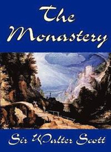 The Monastery by Sir Walter Scott, Fiction, Historical, Literary