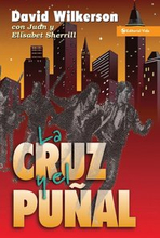 La Cruz y El Punal = the Cross and the Switchblade