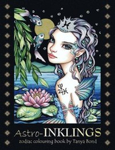 Astro-INKLINGS - zodiac colouring book by Tanya Bond: Coloring book for adults and children featuring inkling girls in zodiac domains of the astrologi