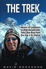 The Trek: Adventure and Enlightenment on a Climb to the Summit of Kala Patthar, Above Mount Everest Base Camp in the Himalayas