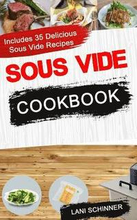 Sous Vide Cookbook: Includes 35 Delicious Sous Vide Recipes