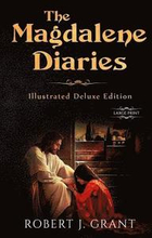 The Magdalene Diaries (Illustrated Deluxe Large Print Edition): Inspired by the readings of Edgar Cayce, Mary Magdalene's account of her time with Jes