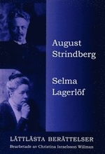 August Strindberg. Selma Lagerlöf. Lättlästa berättelser.