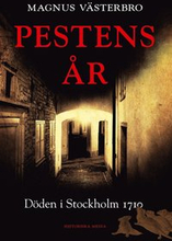 Pestens år : döden i Stockholm 1710
