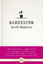 Barkeeper in 60 Minuten