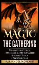 Magic The Gathering: Rules and Getting Started, Strategy Guide, Deck Building For Beginners (MTG, Deck Building, Strategy)