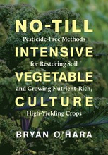 No-Till Intensive Vegetable Culture