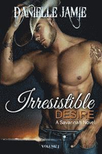 Irresistible Desire: A Savannah Novel