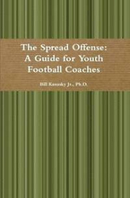 The Spread Offense: A Guide for Youth Football Coaches