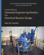 Lecture Notes in Chemical Engineering Kinetics and Chemical Reactor Design