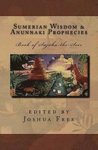 Sumerian Wisdom & Anunnaki Prophecies: Book of Sajaha the Seer: Babylonian Cuneiform Wisdom Tablet Series of King Nebuchadnezzar II