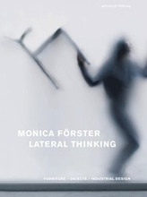 Monica Förster : lateral thinking