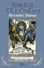 Robin Hood the Outlaw: Tales of Robin Hood by Alexandre Dumas: Book Two