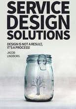 Service Design Solutions: Design is not a result, it's a process!