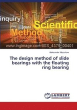 The design method of slide bearings with the floating ring bearing