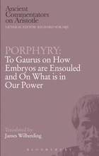 Porphyry: To Gaurus on How Embryos are Ensouled and On What is in Our Power