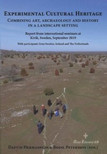 Experimental cultural heritage : combining art, archaeology and history in a landscape setting