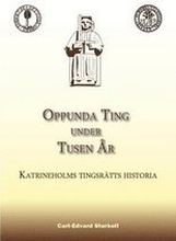 Oppunda Ting under tusen år : Katrineholms tingsrätts historia