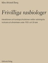 Frivilliga rasbiologer : interaktionen och kunskapscirkulationen mellan rasbiologiska institutet och allmänheten under 1920- och 1930-talet
