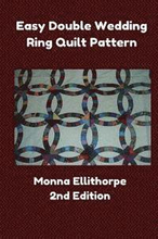 Easy Double Wedding Ring Quilt Pattern - 2nd Edition