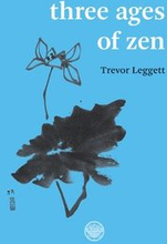 Three Ages Of Zen
