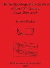 The Archaeological Excavation of the 10th Century Intan Shipwreck Java Sea Indonesia