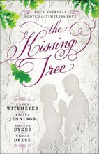 The Kissing Tree Four Novellas Rooted in Timeless Love