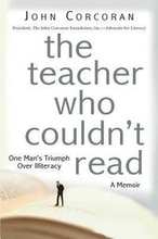 The Teacher Who Couldn't Read: One Man's Triumph Over Illiteracy