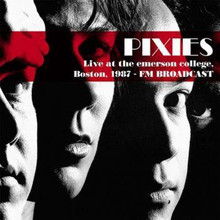Pixies: Live Emerson College Boston 1987