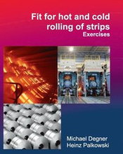Fit for hot and cold rolling of strips - Exercises