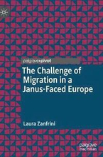 The Challenge of Migration in a Janus-Faced Europe